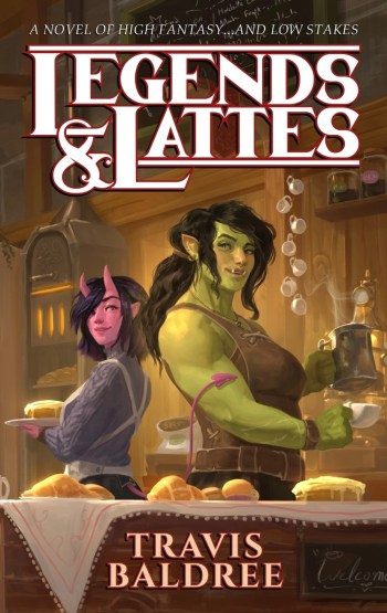 legends and lattes by travis baldree
