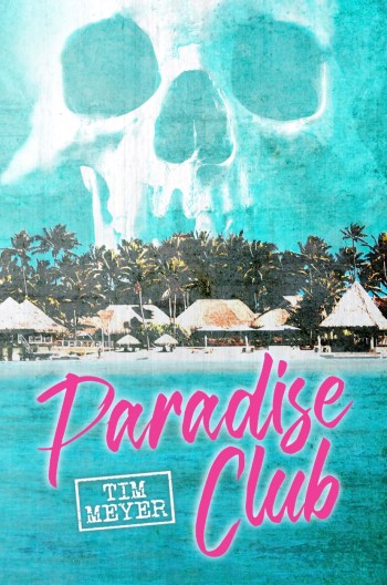 paradise club by tim meyer